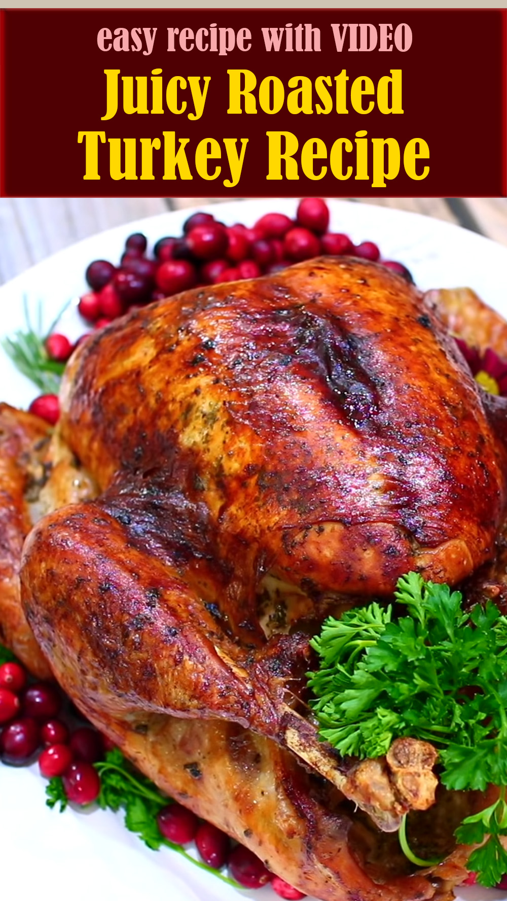 Juicy Roasted Turkey Recipe