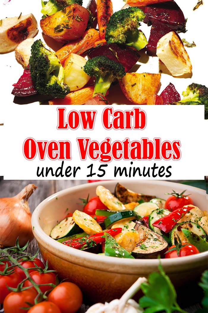Low Carb Oven Vegetables (under 15 minutes)