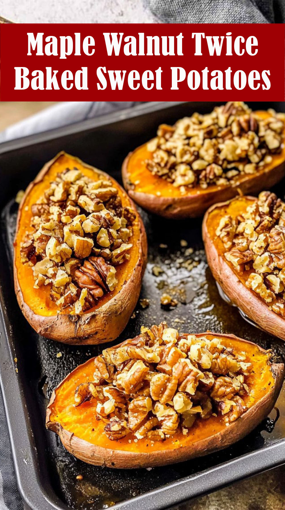 Maple Walnut Twice Baked Sweet Potatoes