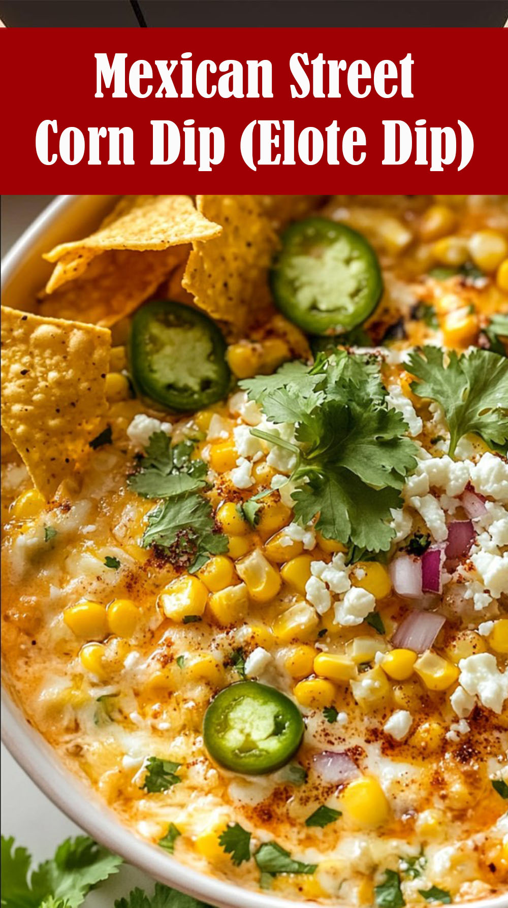 Mexican Street Corn Dip