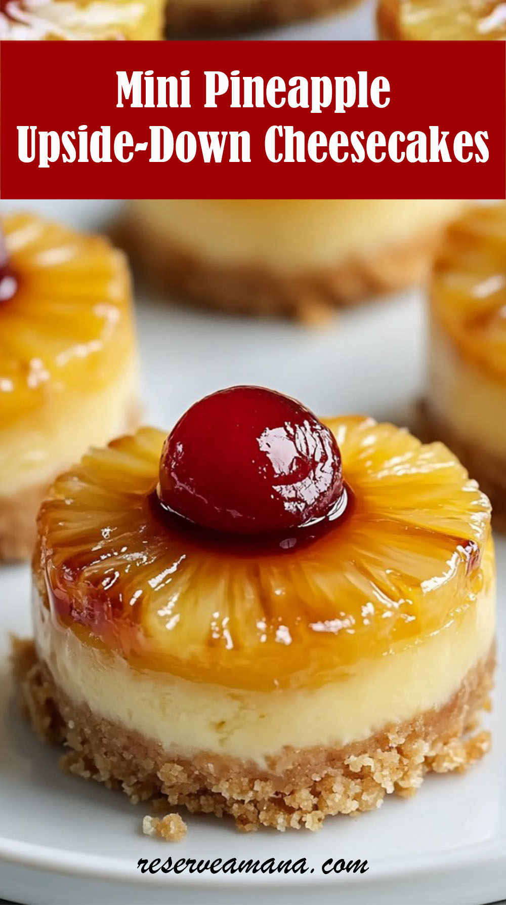 Mini Pineapple Upside-Down Cheesecakes