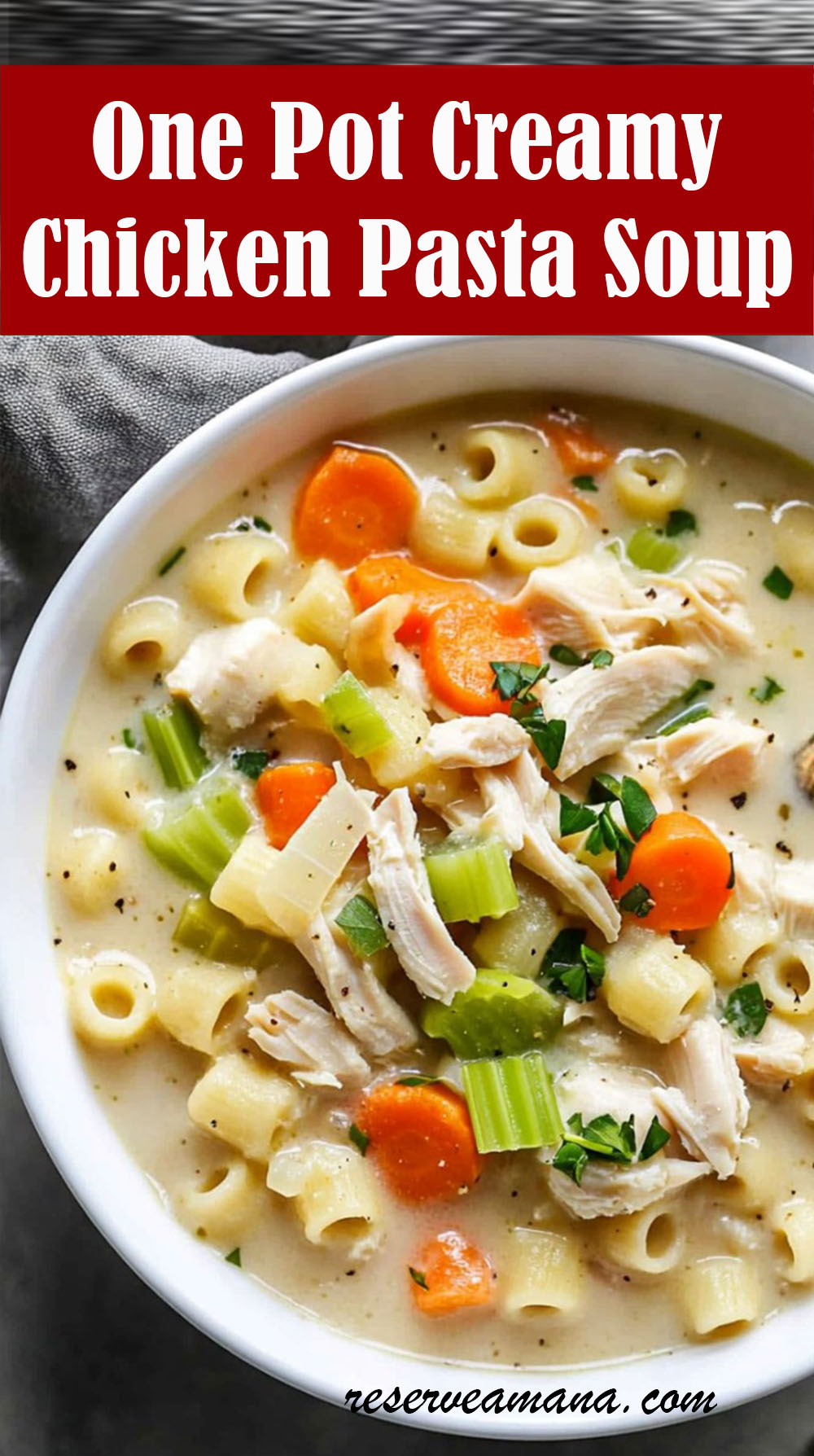 One Pot Creamy Chicken Pasta Soup Recipe 