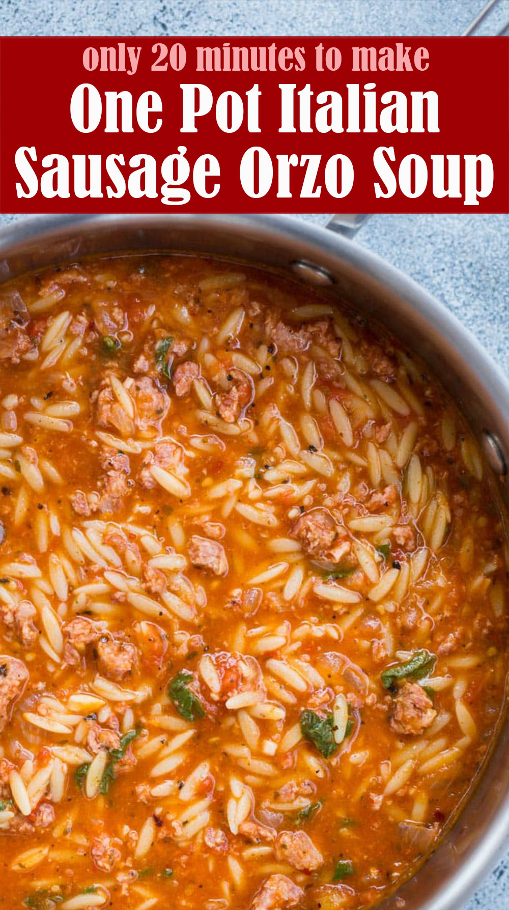 One Pot Italian Sausage Orzo Soup