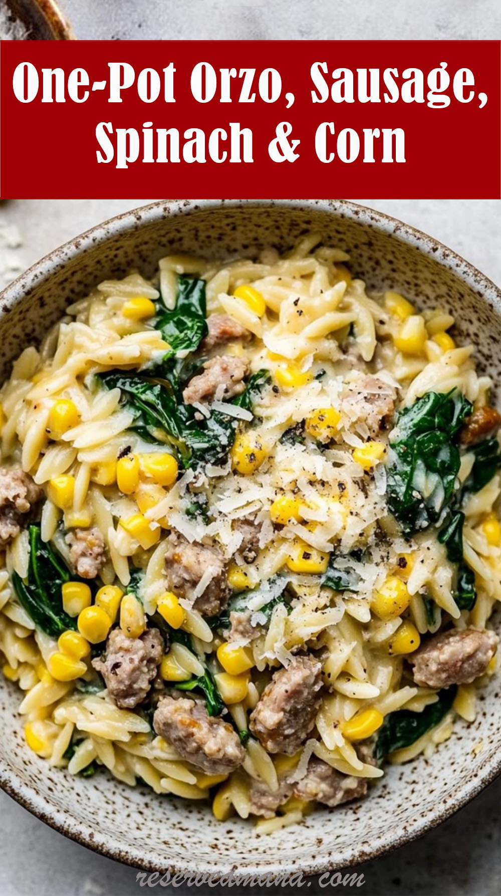 One-Pot Orzo with Sausage, Spinach and Corn
