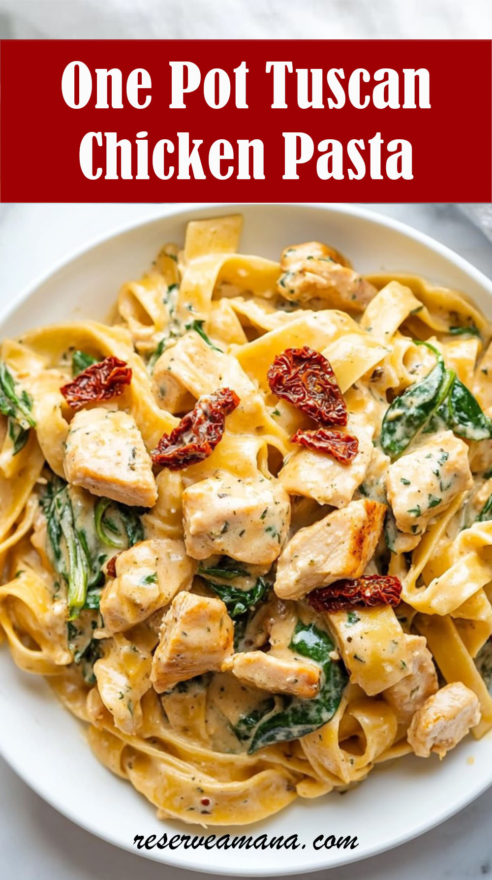One Pot Tuscan Chicken Pasta