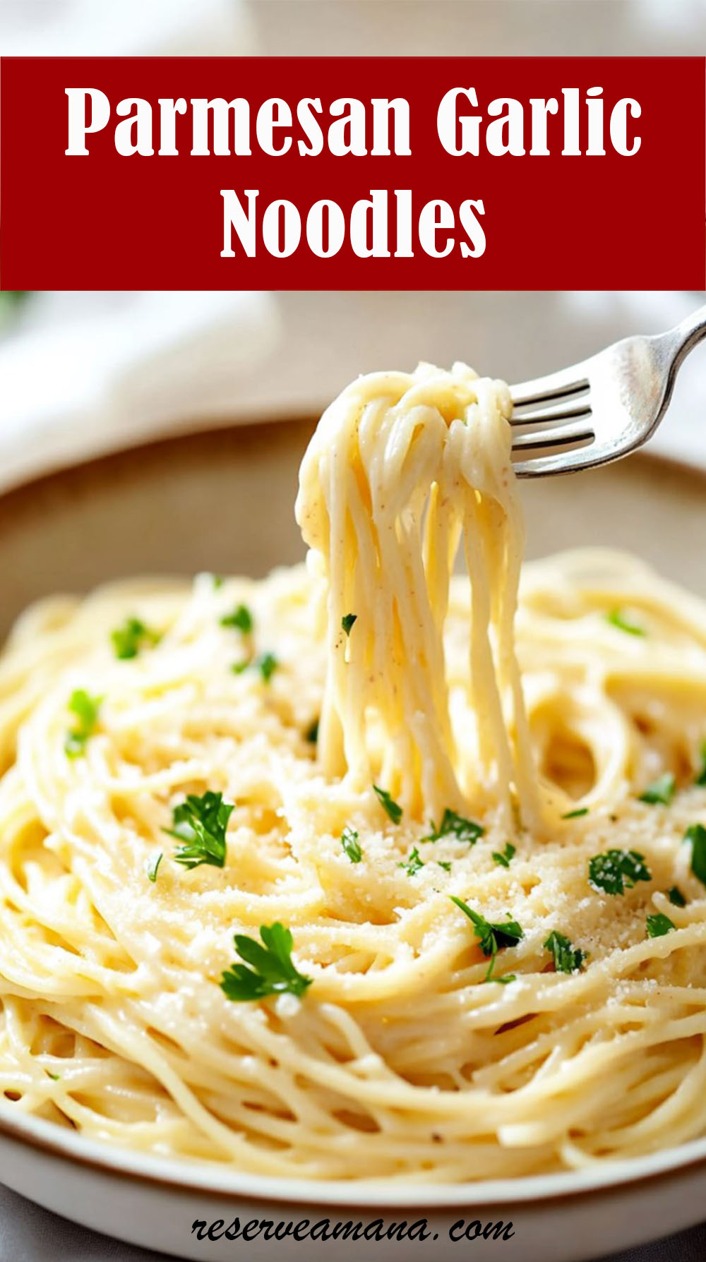 Parmesan Garlic Noodles