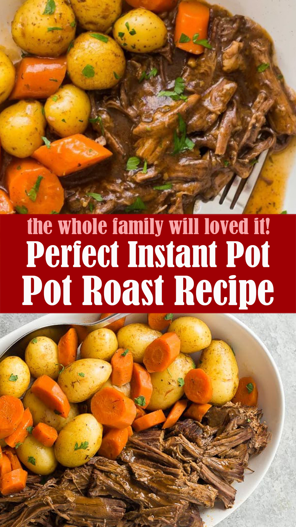 Perfect and Easy Instant Pot Pot Roast Recipe