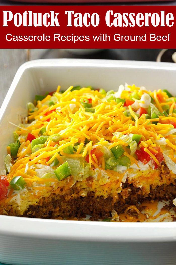 Potluck Taco Casserole Casserole Recipes with Ground Beef