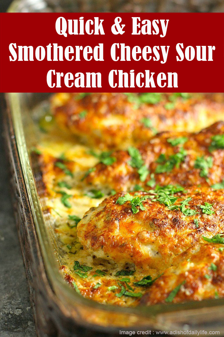 Quick & Easy Smothered Cheesy Sour Cream Chicken