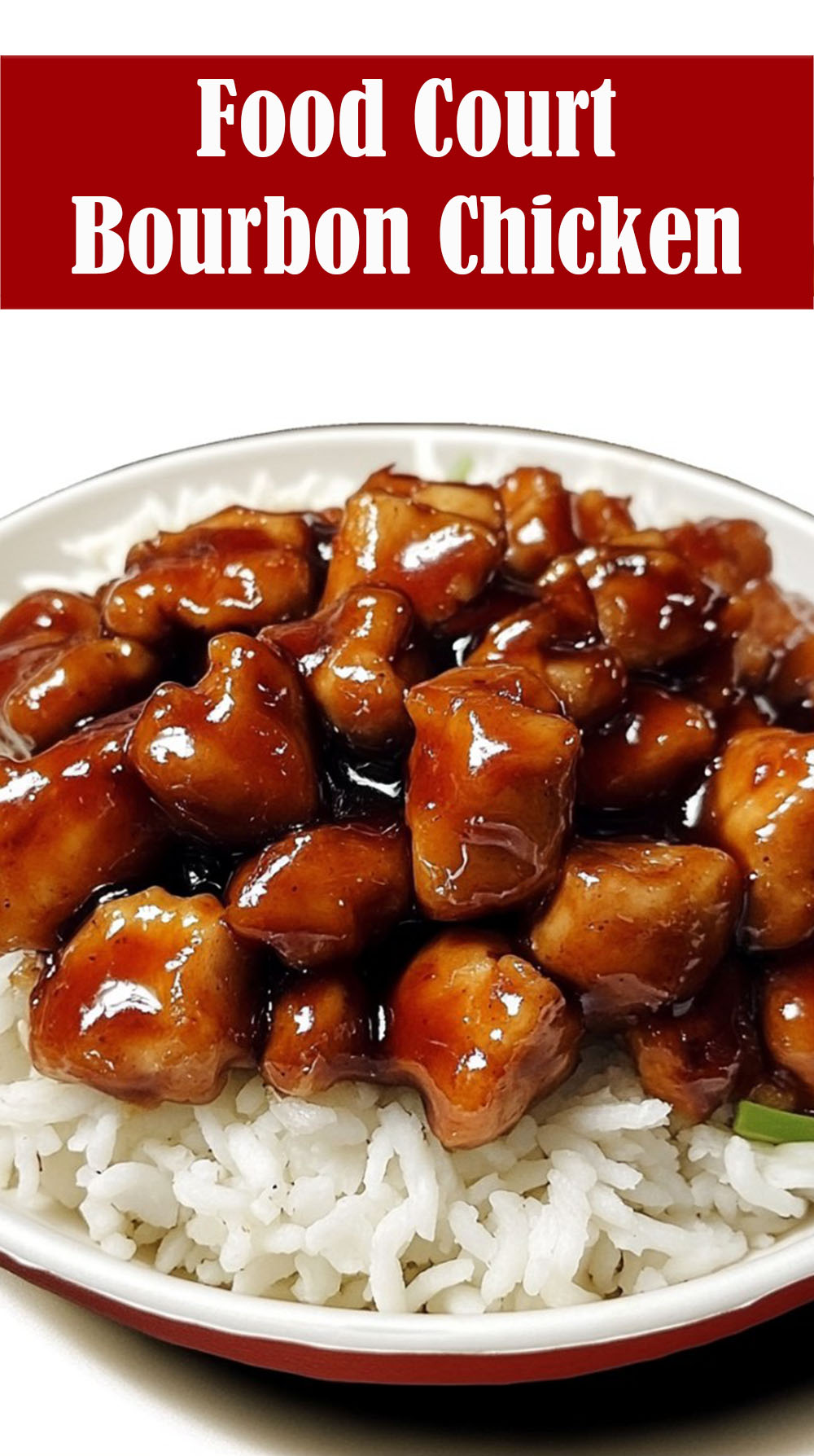 Quick and Easy Food Court Bourbon Chicken