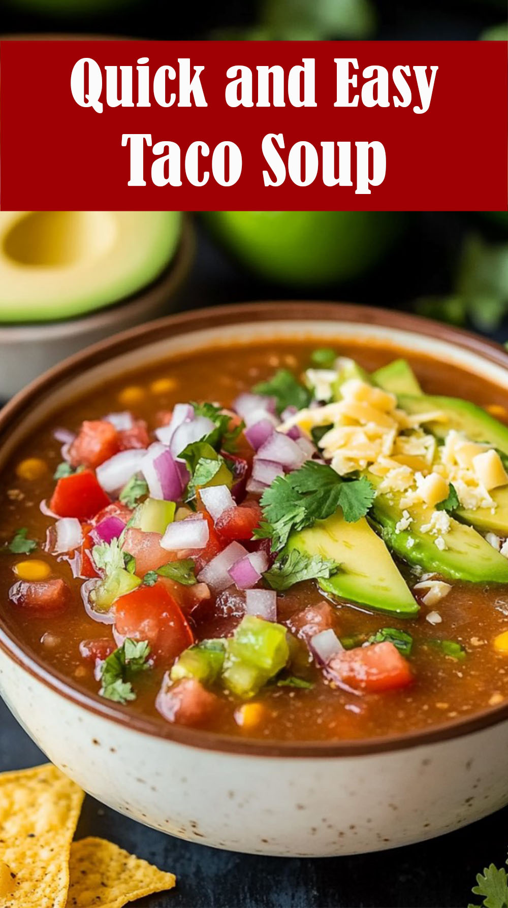 Quick and Easy Taco Soup Recipe