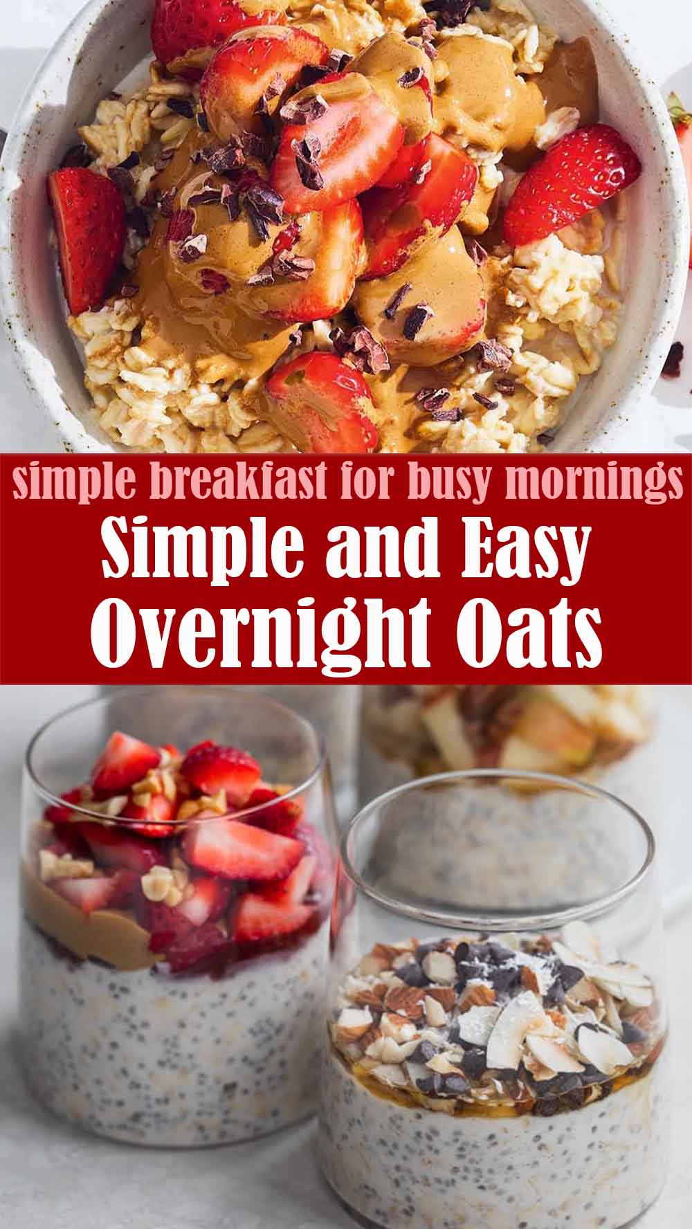 Simple and Easy Overnight Oats