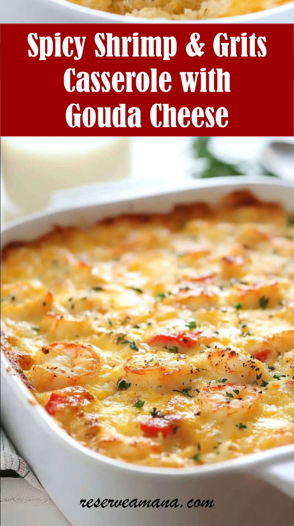 Spicy Shrimp and Grits Casserole with Gouda Cheese