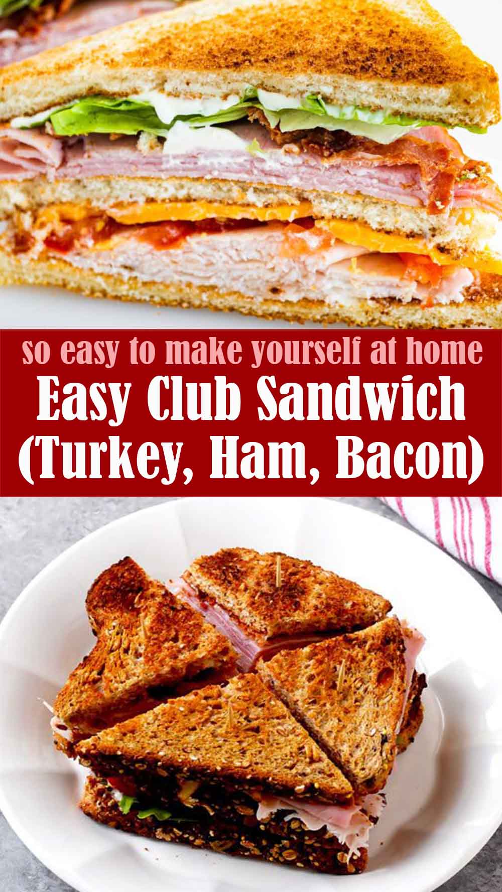 Super Easy Club Sandwich (Turkey, Ham, Bacon)