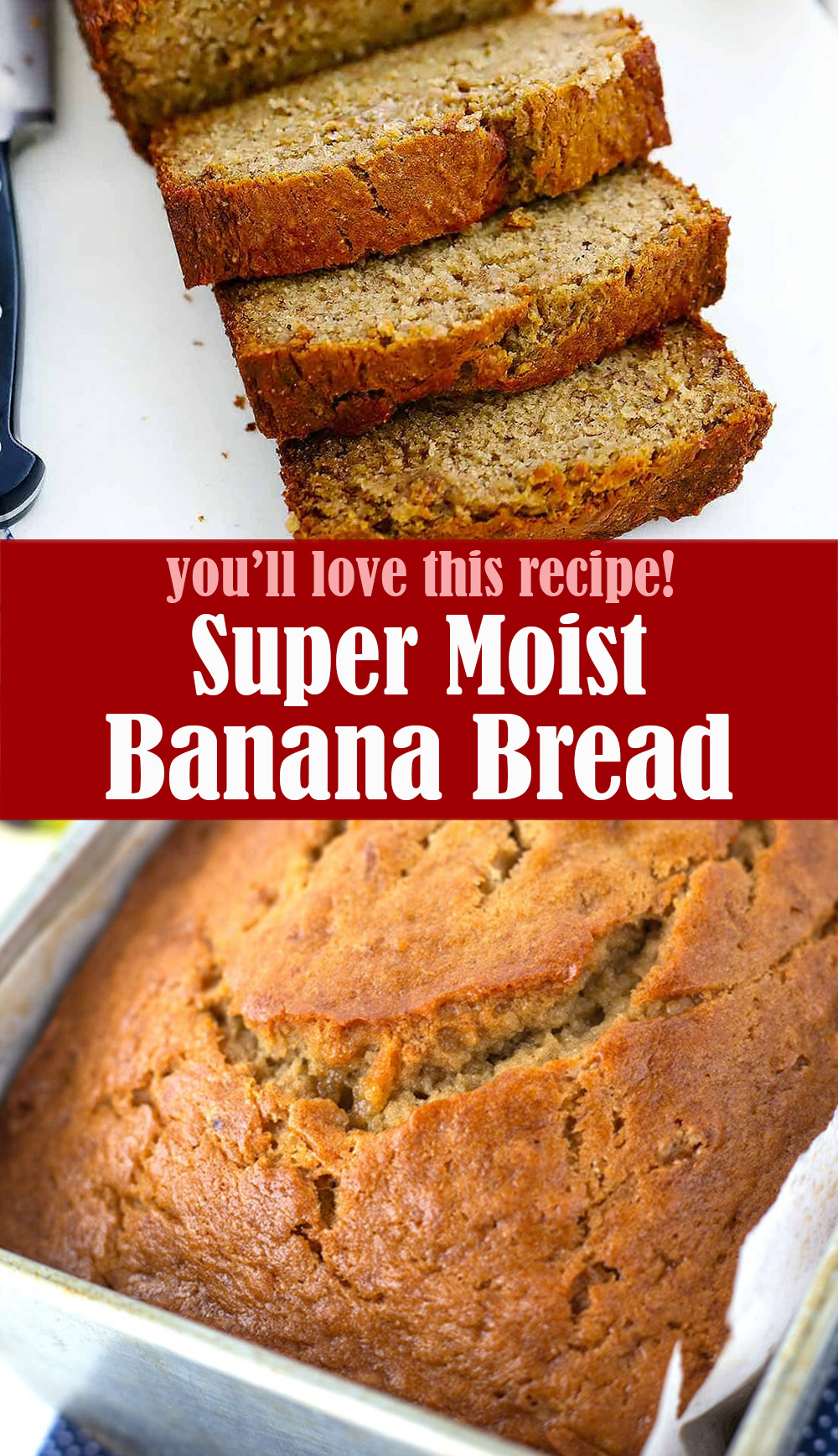 Super Moist Banana Bread Recipe