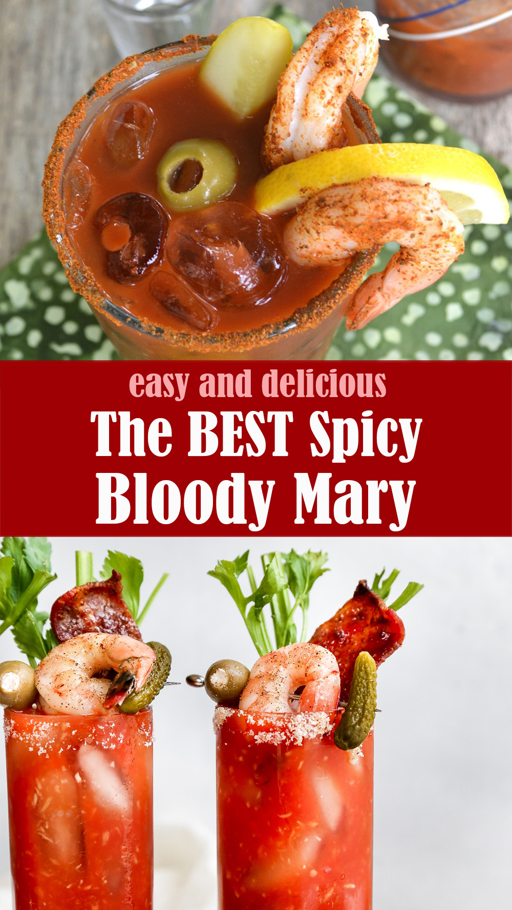 The BEST Spicy Bloody Mary