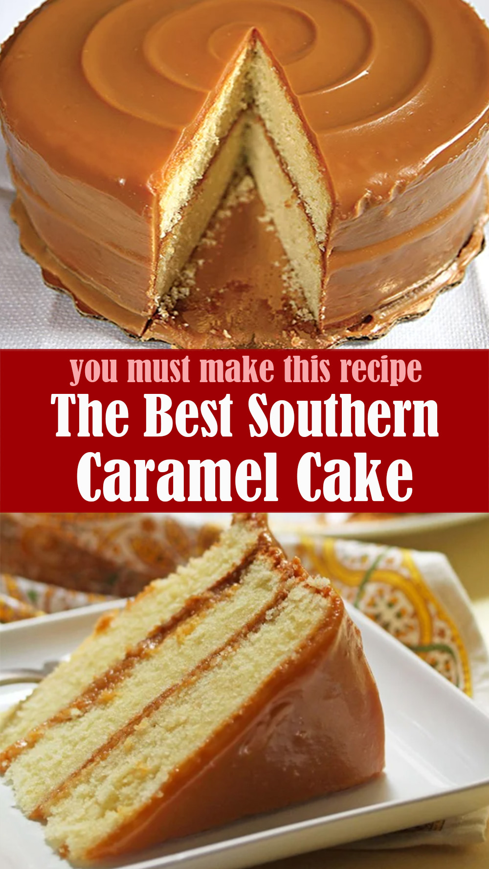 The Best Southern Caramel Cake Recipe