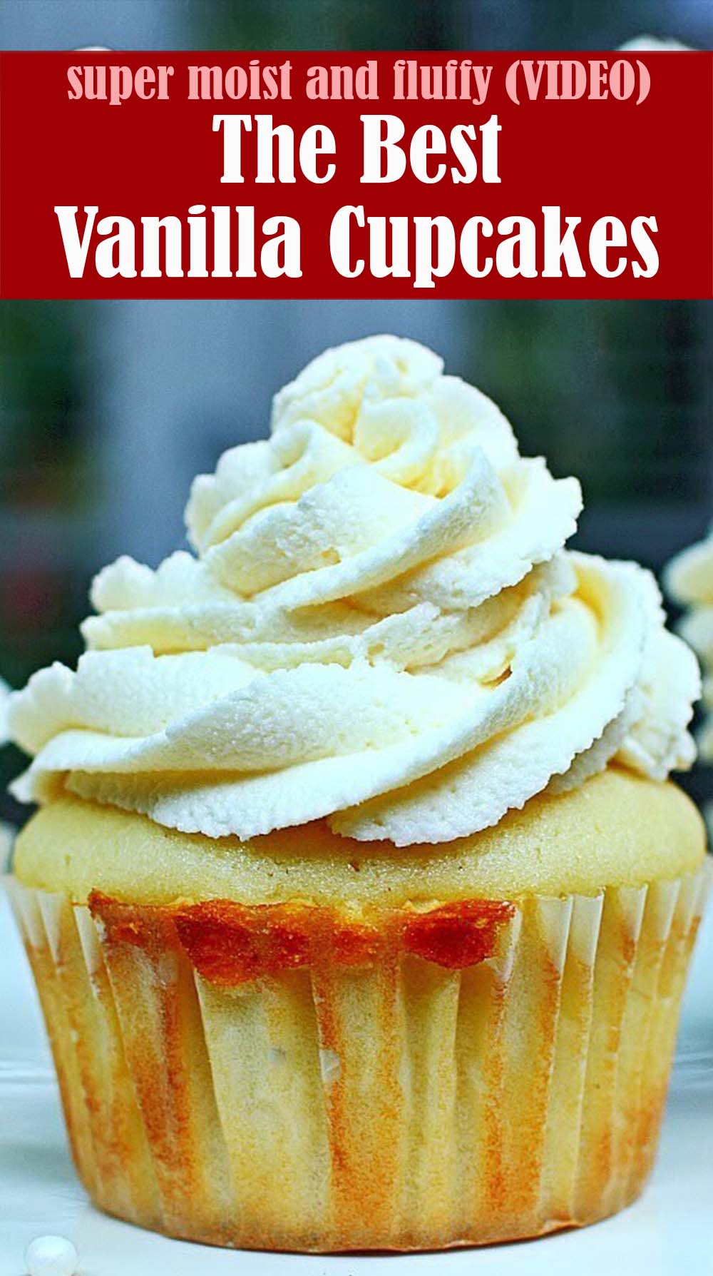 The Best Vanilla Cupcakes Recipe