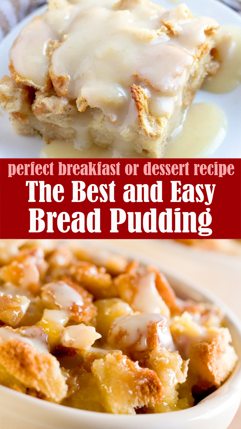The Best and Easy Bread Pudding