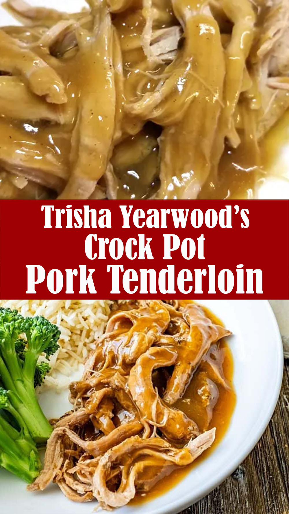 Trisha Yearwood’s Crock Pot Pork Tenderloin