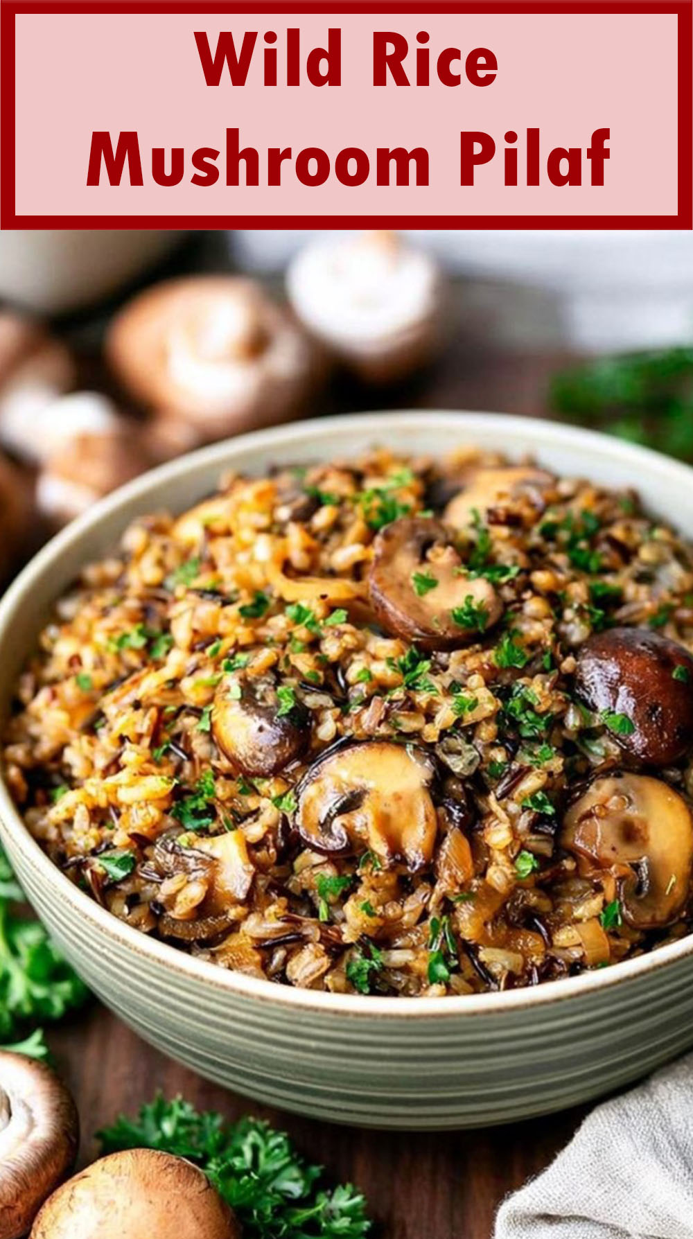 Wild Rice Mushroom Pilaf